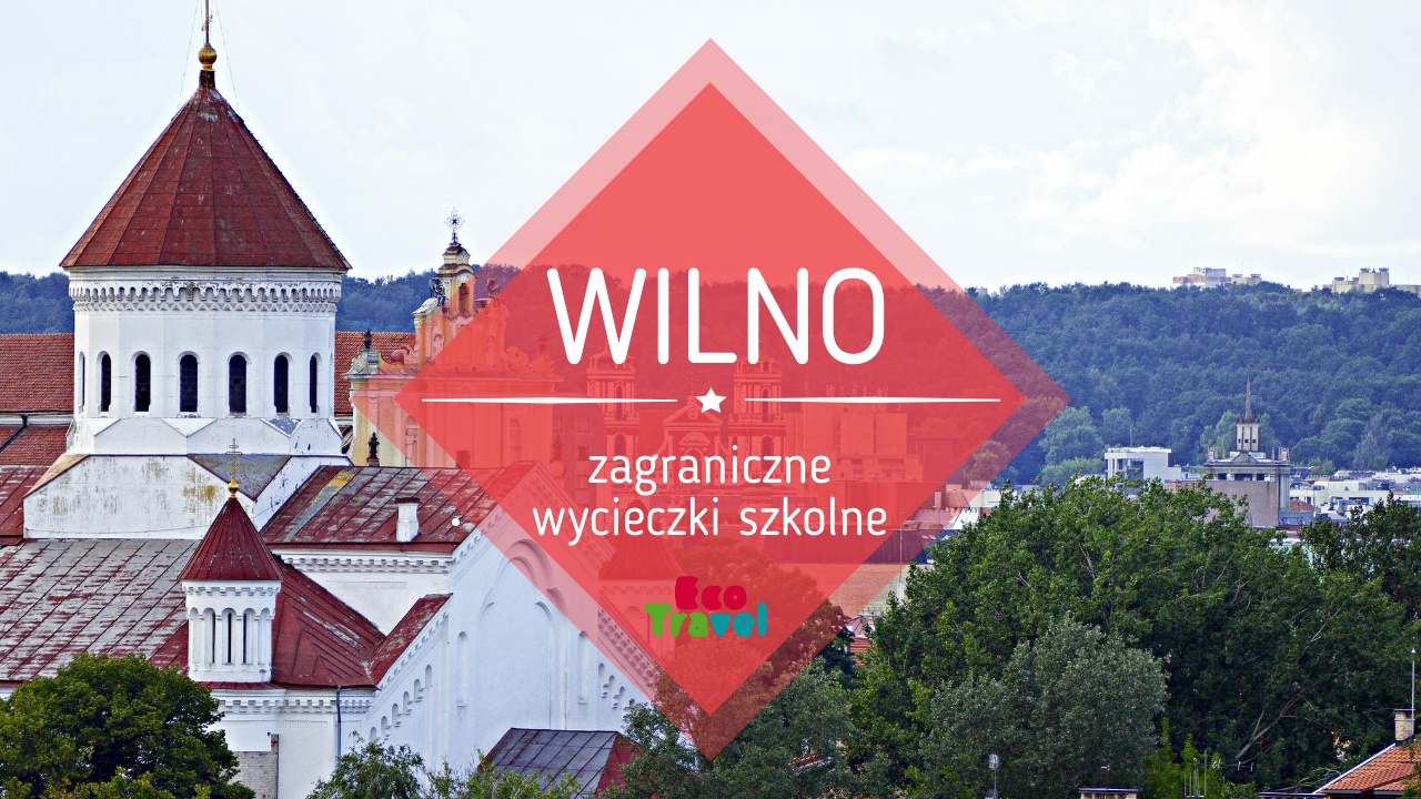 10 Zagranicznych Wycieczek Szkolnych - Pomysły, propozycje, sugestie